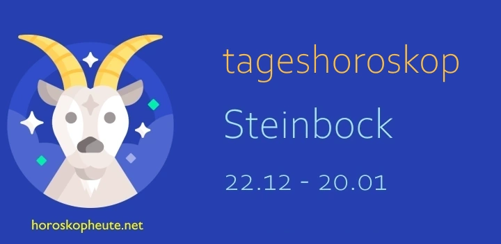 Steinbock – Tageshoroskop von Heute
